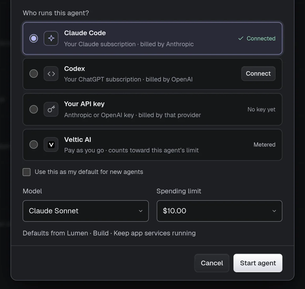 The Who runs this agent? choice when starting an agent: Claude Code selected and connected (your Claude subscription, billed by Anthropic), with Codex, your own API key and pay-as-you-go Veltic AI as alternatives, above Model and Spending limit fields.
