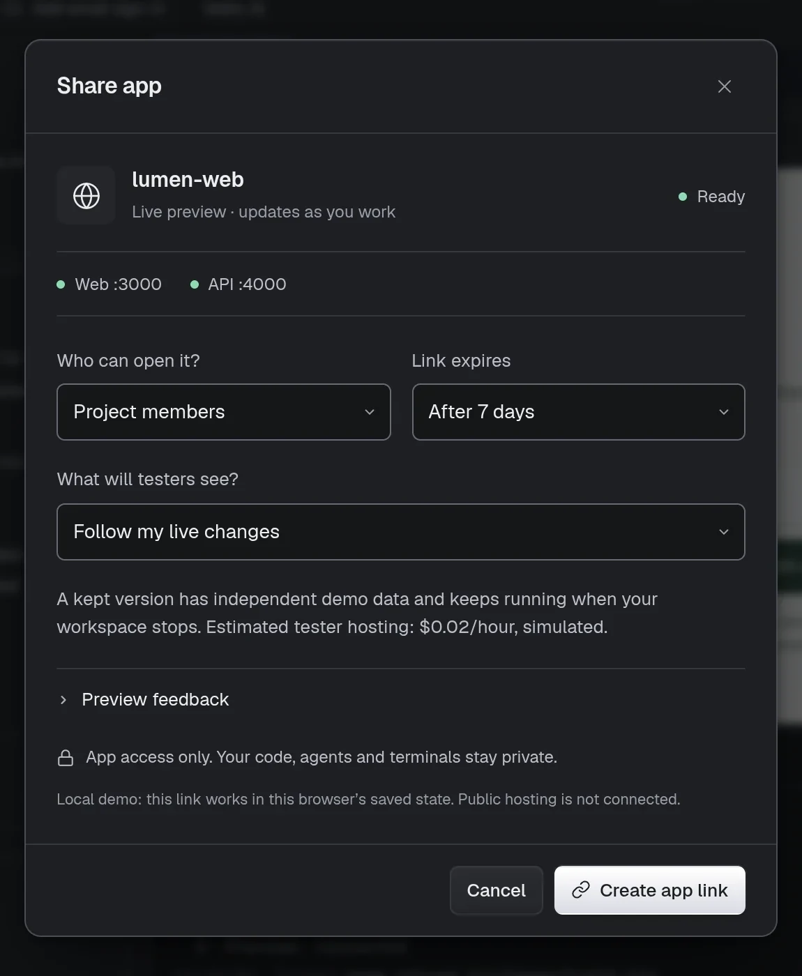 The Share app dialog for lumen-web with Web :3000 and API :4000 running: who can open it, when the link expires and what testers see, then Create app link. App access only; code, agents and terminals stay private.